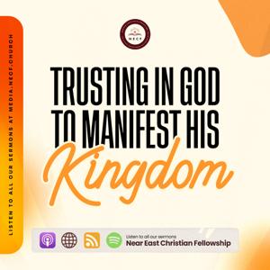 Trusting in God to manifest His Kingdom