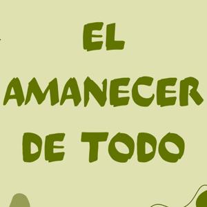 El amanecer de todo
