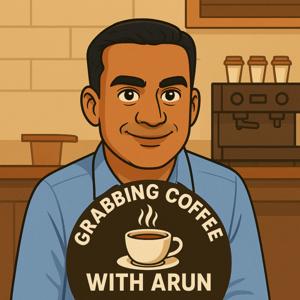 Grabbing Coffee with Arun !