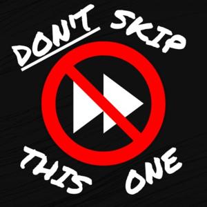 Don't Skip This One