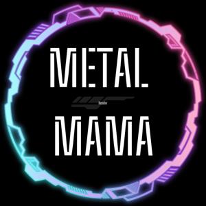 Metal Mama Podcast