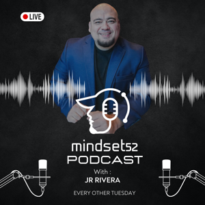Mindset 52 Podcast