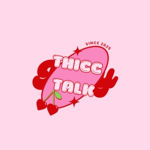 Thicc Talk by Jenny