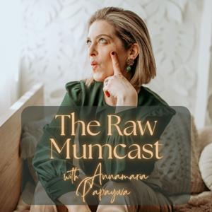 The Raw Mumcast