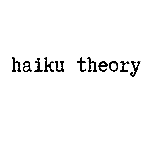 Haiku Theory