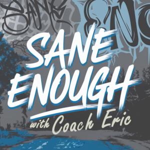 Sane Enough