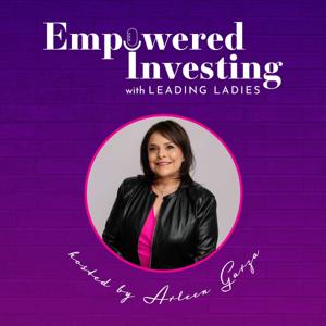 Empowered Investing with Leading Ladies