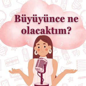 Büyüyünce Ne Olacaktım?