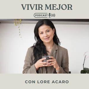 Vivir Mejor con Lore Acáro