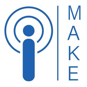 MAKE Podcast
