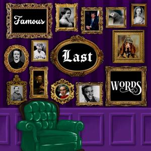 Famous Last Words