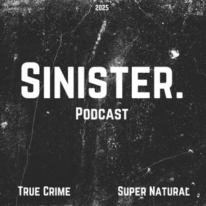The Sinister Podcast