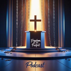 Freedom Off The Pulpit Podcast