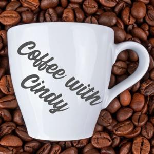 Coffee with Cindy
