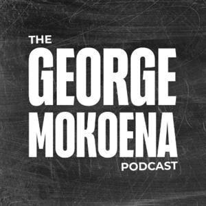 The George Mokoena Podcast