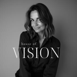 House of Vision Podcast