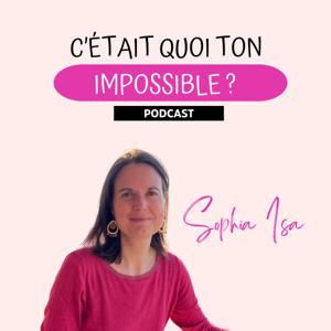 C'était quoi ton impossible ?