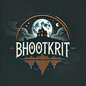 Bhootkrit- Sach ya Maya