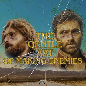 The Gentle Art of Making Enemies