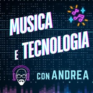 Musica e tecnologia con Andrea