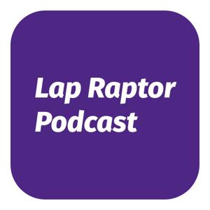 Lap Raptor Podcast
