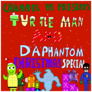 TURTLE MAN AND DAPHANTOM: Christmas Special