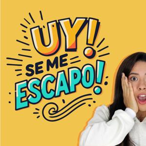 ¡Uy! Se me escapó