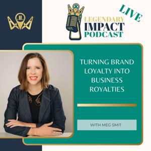 Legendary Impact LIVE Podcast