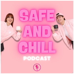 Safe and Chill Podcast