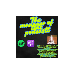 The Manager of this podcast