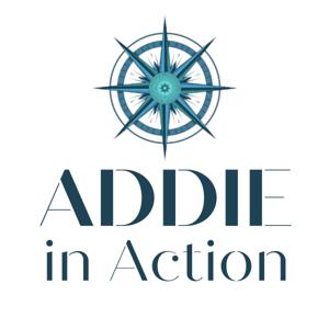 ADDIE in Action
