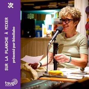 Sur la planche à mixer de Bénélabo