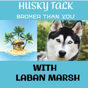 Husky Talk-Broker Than You