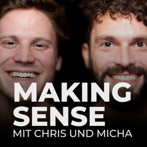 MAKING SENSE mit Chris und Micha