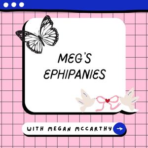 Meg's Epiphanies