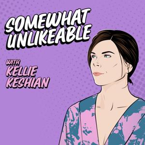 Somewhat Unlikeable with Kellie Keshian