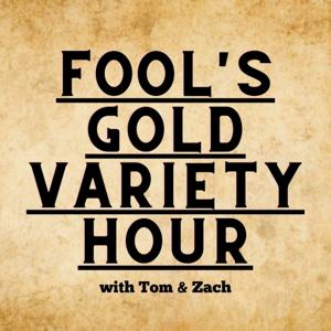 Fool's Gold Variety Hour