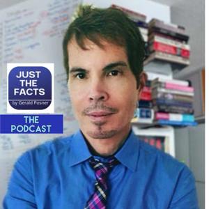Just the Facts with Gerald Posner