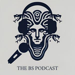 The BS Podcast