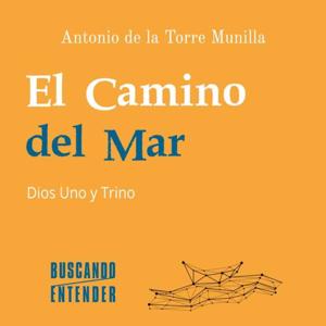 El Camino del Mar. Dios Uno y Trino
