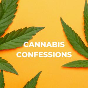 Cannabis Confessions
