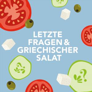 Letzte Fragen & Griechischer Salat