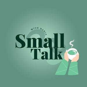 Small Talk ~ with hania