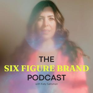 The Six Figure Brand Podcast