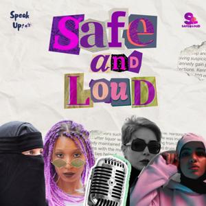 Safe and Loud
