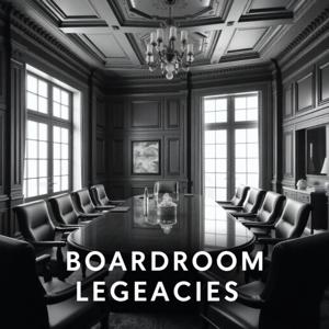 Boardroom Legacies