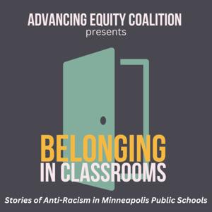 Belonging in Classrooms: Stories of Anti-Racism in Minneapolis Public Schools