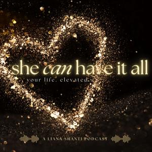 Liana Shanti: She CAN have it all!