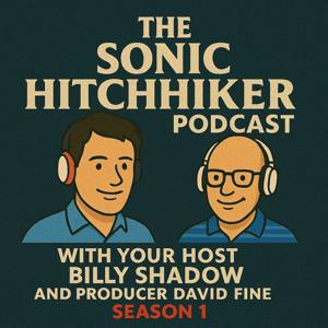 The Sonic Hitchhiker Podcast