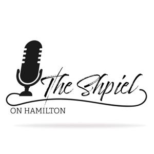 The Shpiel on Hamilton